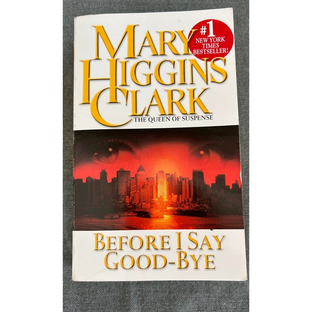 Mary Higgins Clark‎ Before I Say Good-Bye Suspense Thriller Novel Book